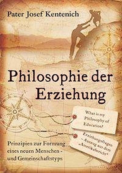 Kentenich, J: Philosophie der Erziehung