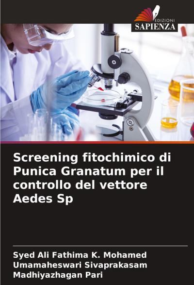 Screening fitochimico di Punica Granatum per il controllo del vettore Aedes Sp