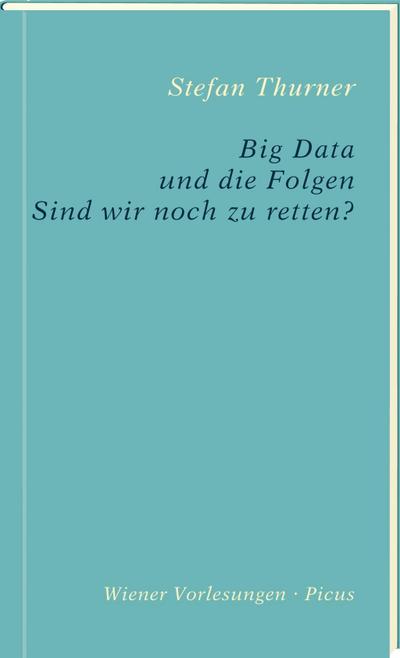 Big Data und die Folgen