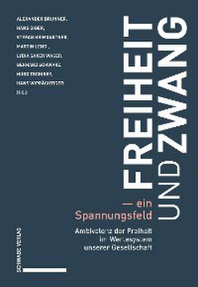 Freiheit und Zwang – ein Spannungsfeld