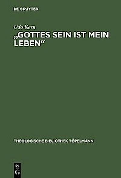 "Gottes Sein ist mein Leben"