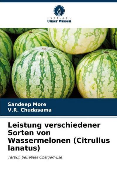 Leistung verschiedener Sorten von Wassermelonen (Citrullus lanatus)