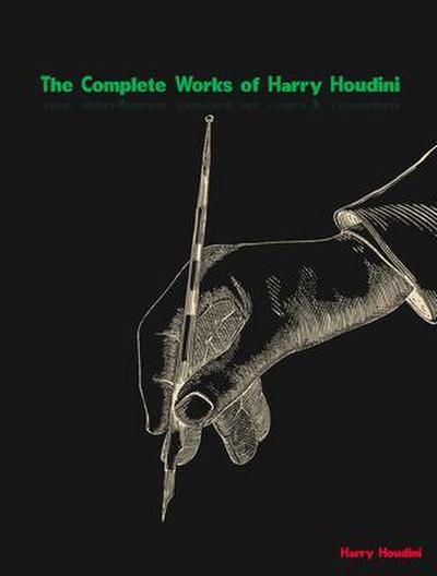 The Complete Works of Harry Houdini