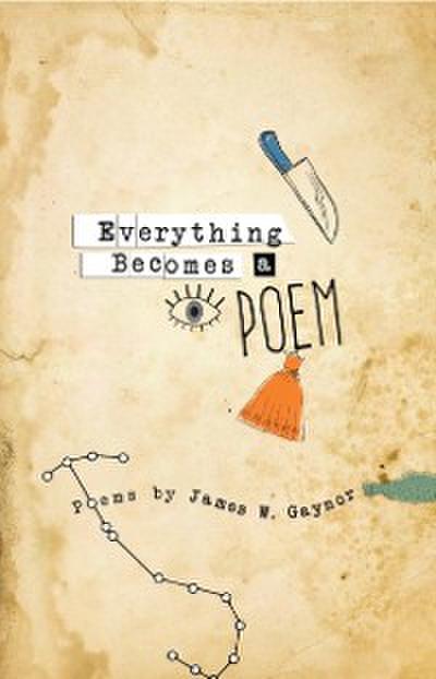 Everything Becomes a Poem