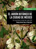 El jardín botánico de la Ciudad de México
