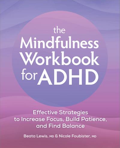 The Mindfulness Workbook for ADHD
