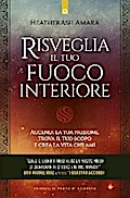 Risveglia il tuo fuoco interiore