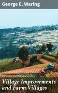 Village Improvements and Farm Villages