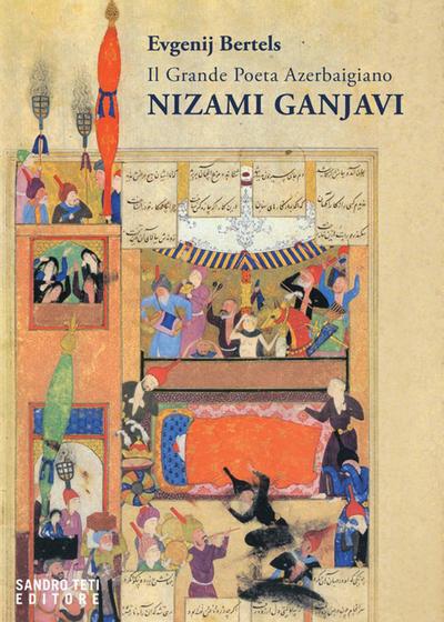 Bertels, E: Grande poeta azerbaigiano Nizami Ganjavi