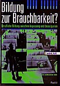 Bildung zur Brauchbarkeit?