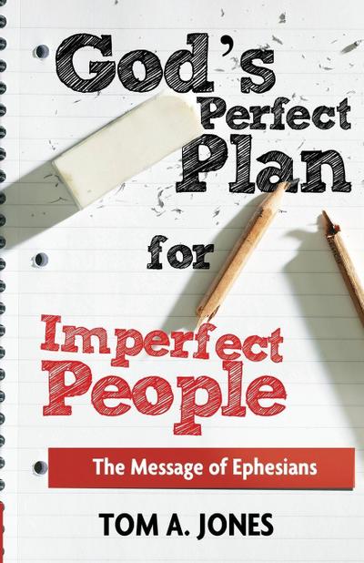 God’s Perfect Plan for Imperfect People