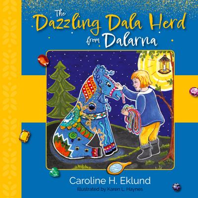 Eklund, C: Dazzling Dala Herd from Dalarna