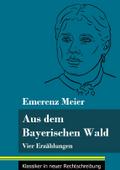 Aus dem Bayerischen Wald