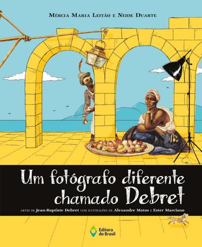 Um fotógrafo diferente chamado Debret