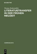 Literaturtransfer in der Frühen Neuzeit