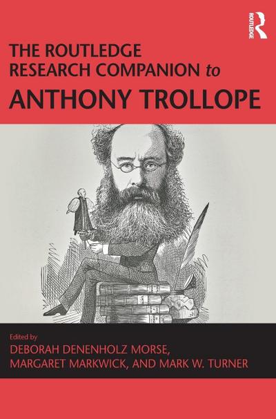 The Routledge Research Companion to Anthony Trollope