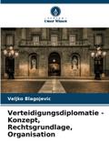 Verteidigungsdiplomatie - Konzept, Rechtsgrundlage
