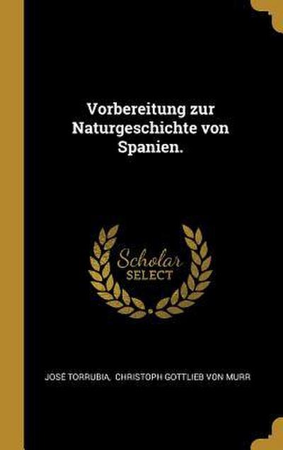 Vorbereitung Zur Naturgeschichte Von Spanien.