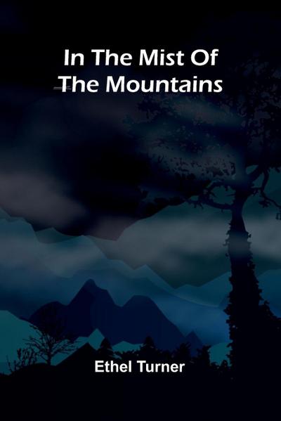 In The Mist Of The Mountains