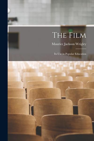 The Film: Its Use in Popular Education