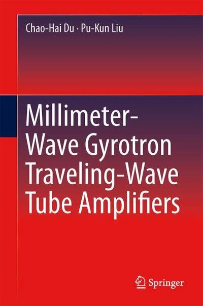 Millimeter-Wave Gyrotron Traveling-Wave Tube Amplifiers