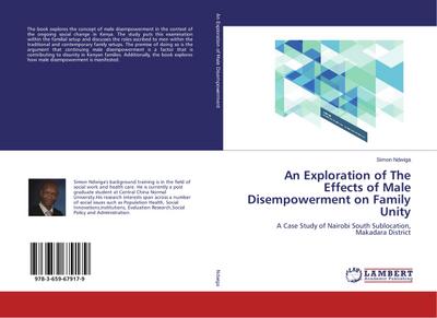 An Exploration of The Effects of Male Disempowerment on Family Unity