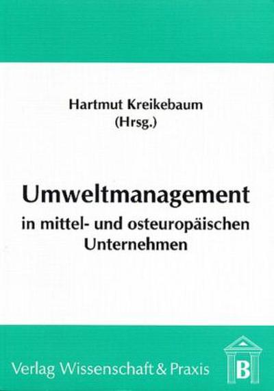 Umweltmanagement in mittel- und osteuropäischen Unternehmen.