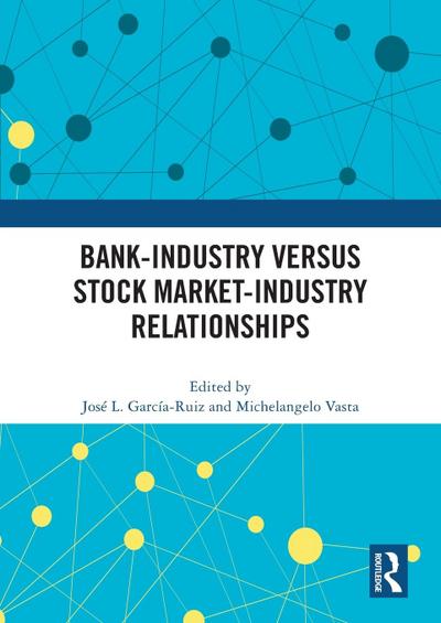 Bank-Industry versus Stock Market-Industry Relationships