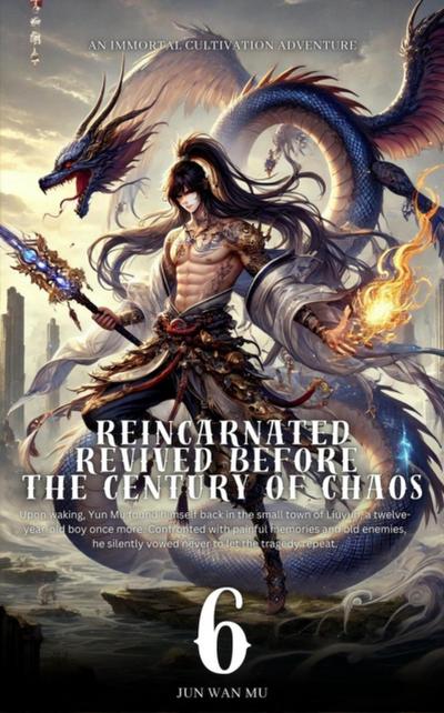 Reincarnated Revived Before the Century of Chaos