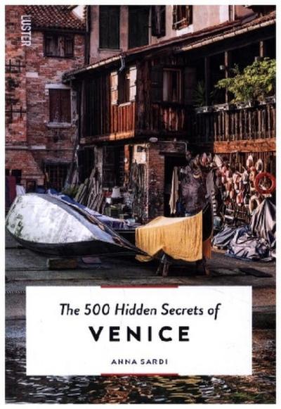 The 500 Hidden Secrets of Venice