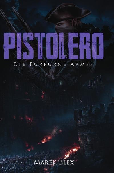 Pistolero - Die Purpurne Armee