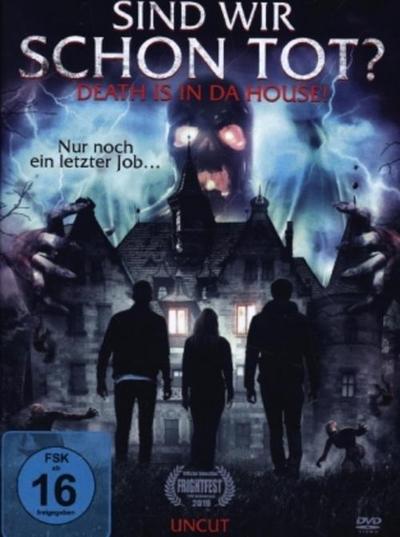 Sind wir schon tot? - Death is in da House! (uncut