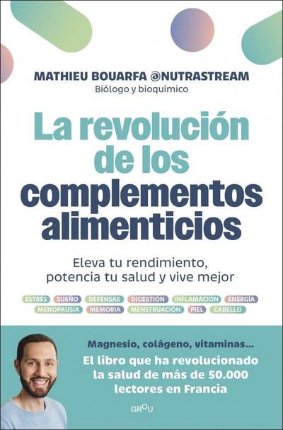 La Revolución de Los Complementos Alimenticios / The Revolution of Nutritional Supplements