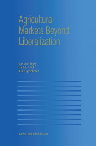 Agricultural Markets Beyond Liberalization