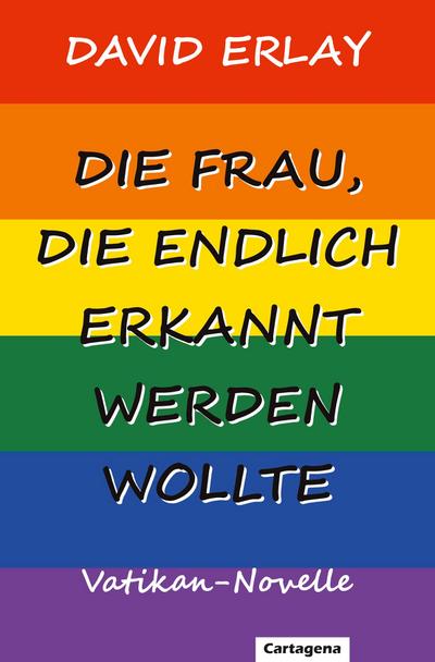 Die Frau, die endlich erkannt werden wollte