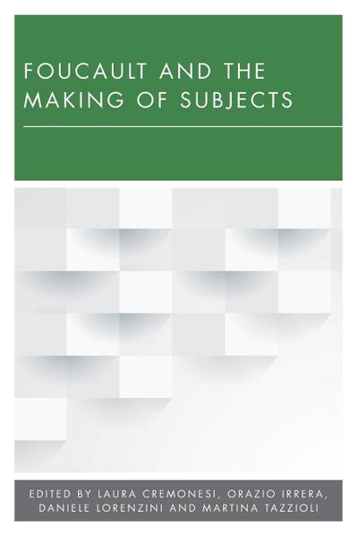 Foucault and the Making of Subjects