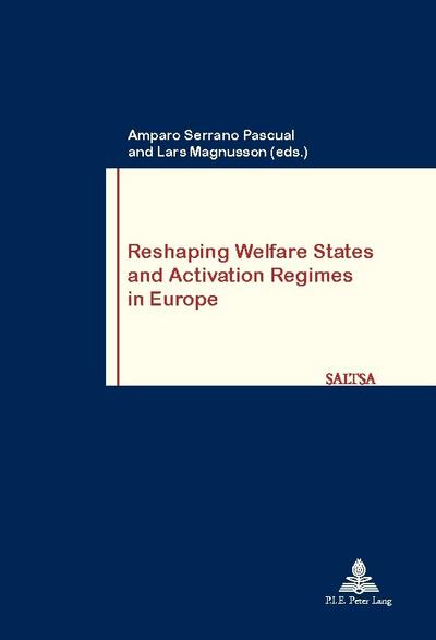 Reshaping Welfare States and Activation Regimes in Europe