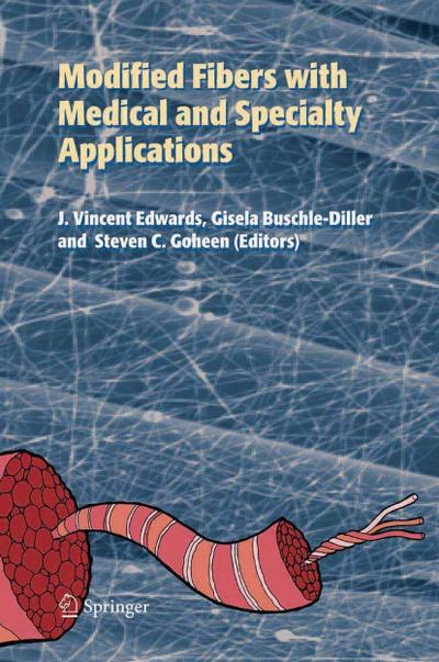 Modified Fibers with Medical and Specialty Applications