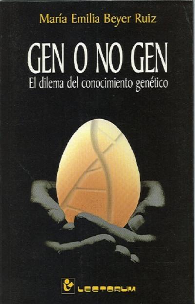 Gen o no gen. El dilema del conocimiento genetico
