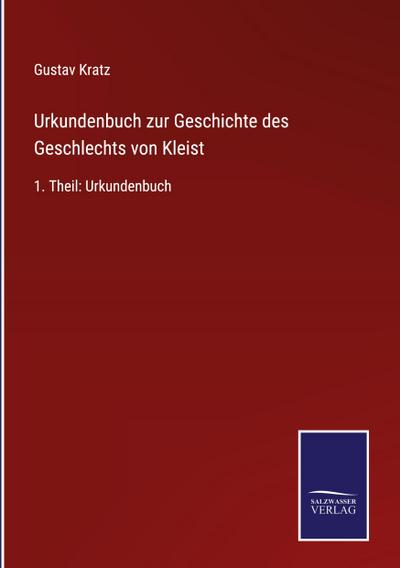 Urkundenbuch zur Geschichte des Geschlechts von Kleist