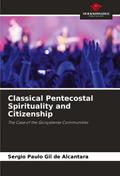 Classical Pentecostal Spirituality and Citizenship