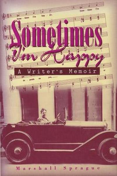 Sometimes I’m Happy: A Writer’s Memoir