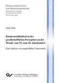 Kindersterblichkeit in der gesellschaftlichen Perzeption an der Wende vom 19. zum 20. Jahrhundert (Band 4). Eine Analyse von ausgewählten Totenzetteln