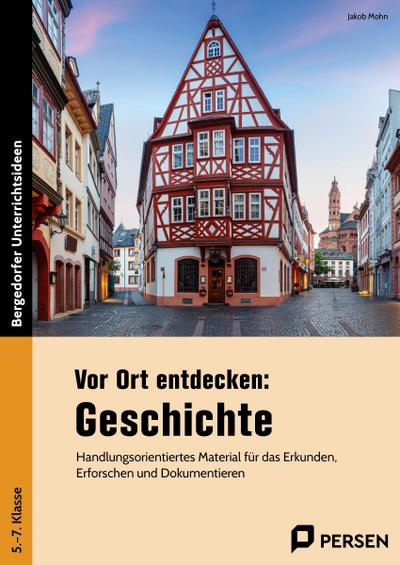 Vor Ort entdecken: Geschichte