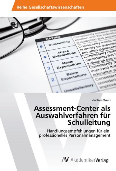 Assessment-Center als Auswahlverfahren für Schulleitung