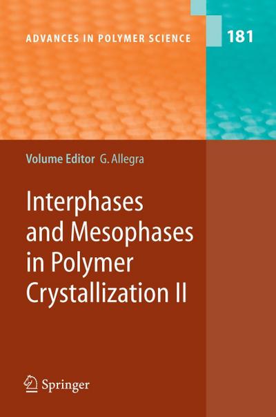 Interphases and Mesophases in Polymer Crystallization II. Vol.2