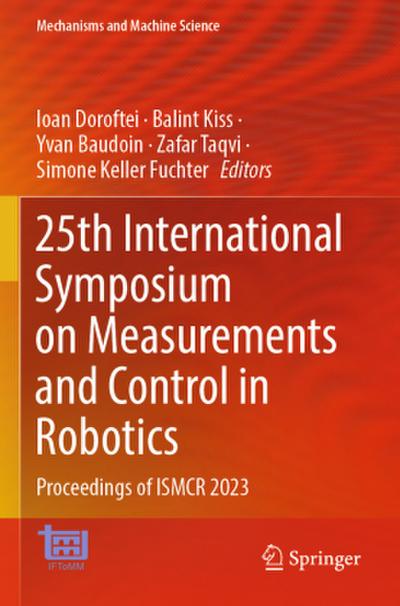 25th International Symposium on Measurements and Control in Robotics