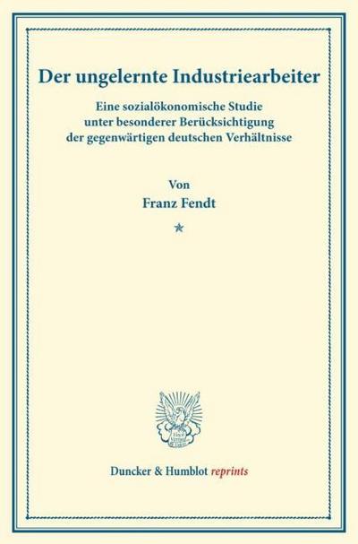 Der ungelernte Industriearbeiter.