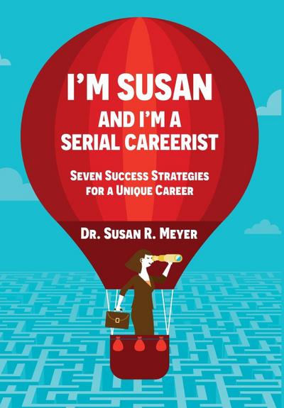 I’m Susan and I’m a Serial Careerist