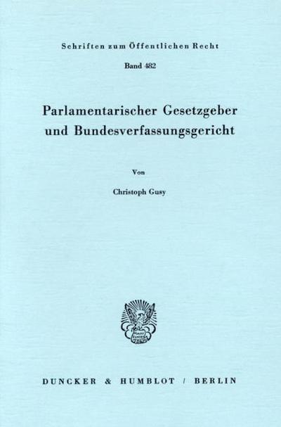 Parlamentarischer Gesetzgeber und Bundesverfassungsgericht.